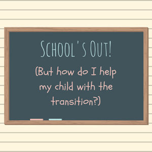 end of school transitions